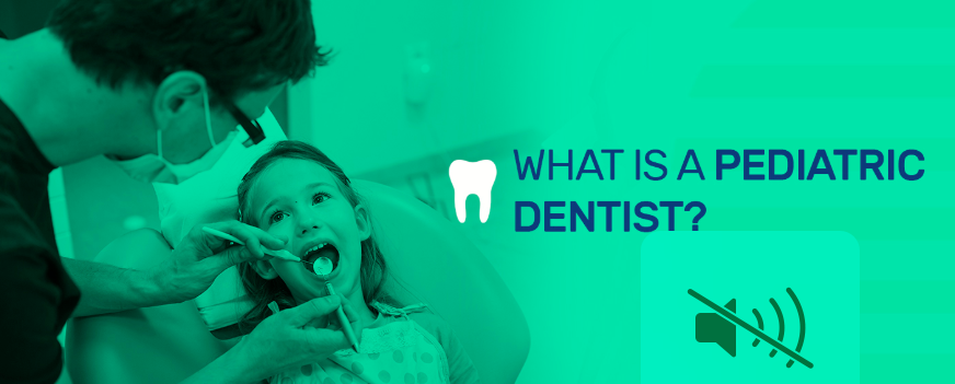 What is a pediatric dentist